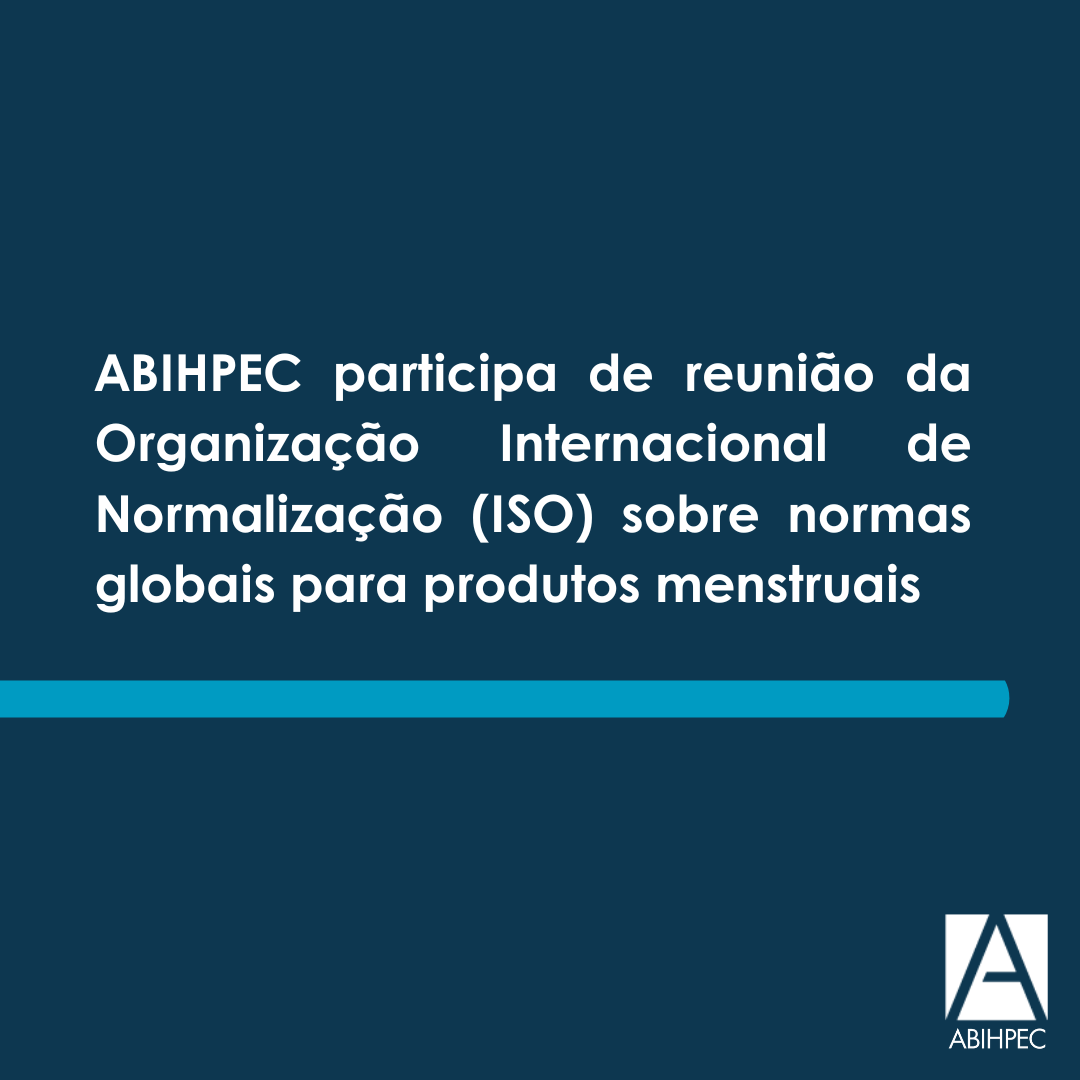 ABIHPEC participa de reunião da Organização Internacional de ...