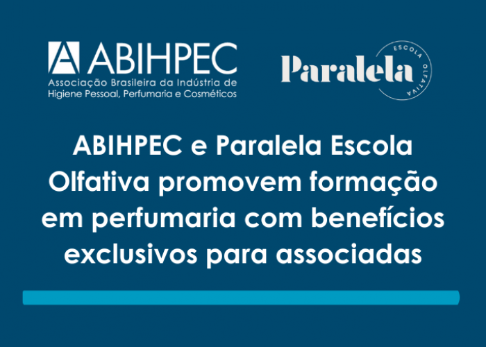 ABIHPEC e Paralela Escola Olfativa promovem formação em perfumaria com benefícios exclusivos para associadas