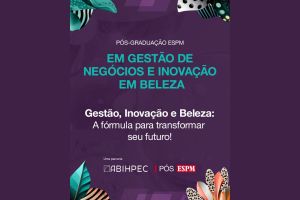 Inscrições abertas para a nova turma da Pós-Graduação em Gestão de Negócios e Inovação em Beleza