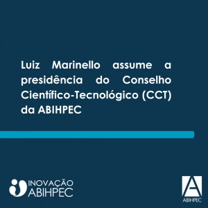 Luiz Marinello assume a presidência do Conselho Científico-Tecnológico (CCT) da ABIHPEC