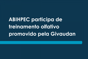 ABIHPEC participa de treinamento olfativo promovido pela Givaudan