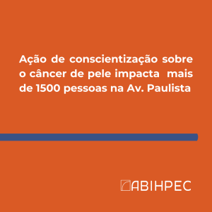 Ação de conscientização sobre o câncer de pele impacta  mais de 1500 pessoas na Av. Paulista