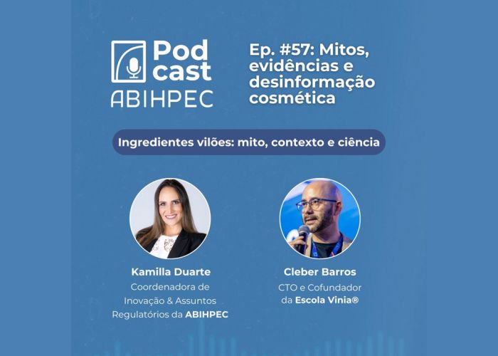 Ingredientes “vilões”: mito, contexto e ciência | Podcast ABIHPEC (Ep. #57)