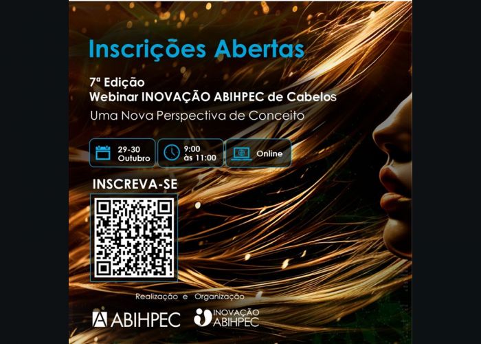 Nos dias 29 e 30 de outubro ocorre a 7ª edição do Webinar de Inovação da ABIHPEC sobre Tecnologias para Cabelos