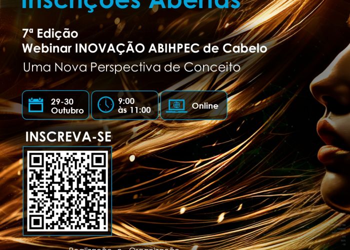 Nos dias 29 e 30 de outubro ocorre a 7ª edição do Webinar de Inovação da ABIHPEC sobre Tecnologias para Cabelos